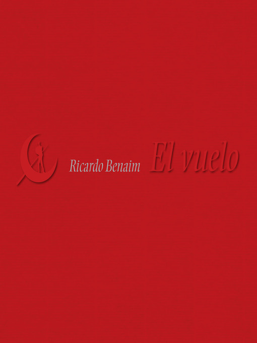 Title details for El vuelo by Ricardo Benaim - Available